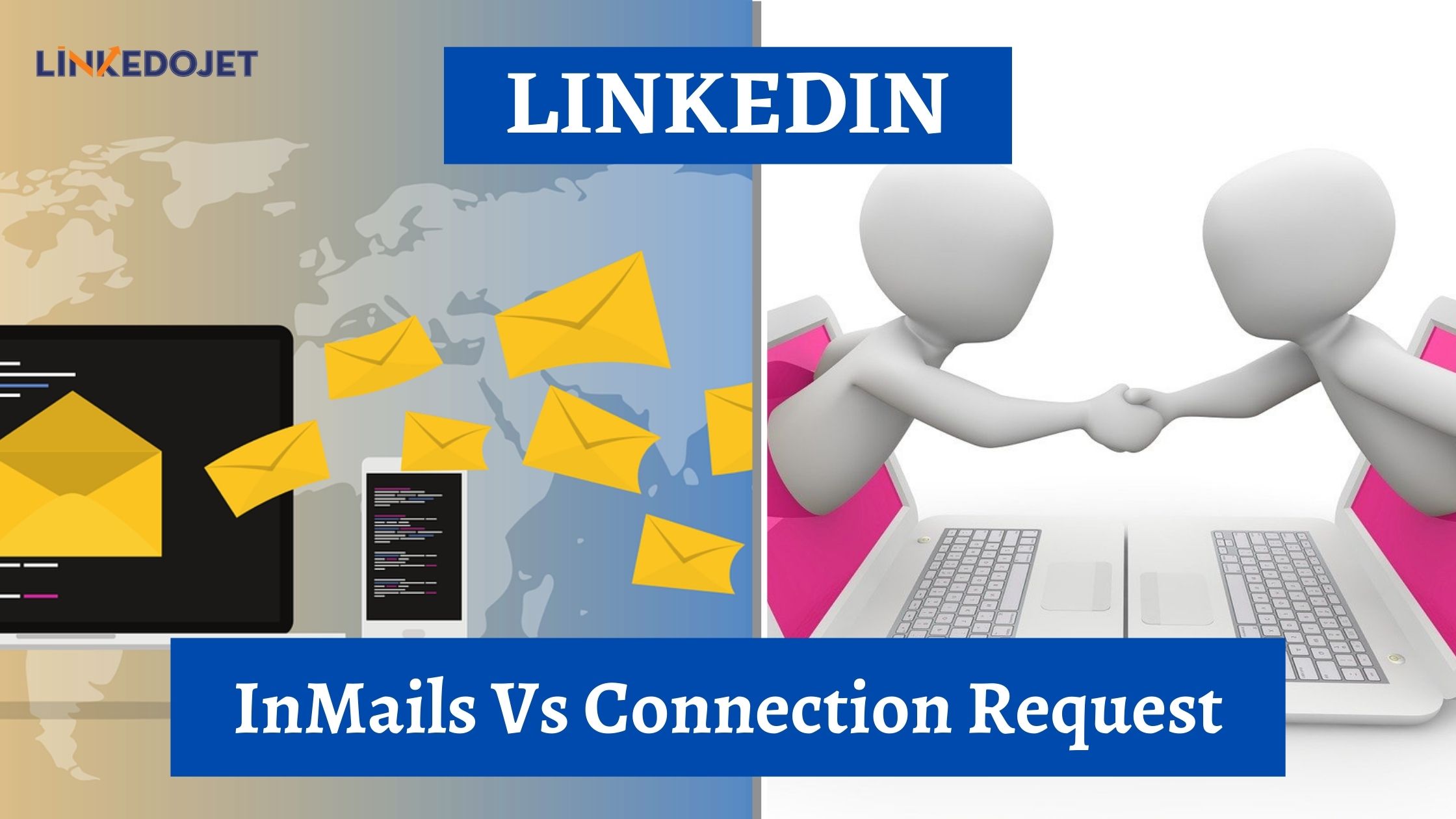 LinkedIn InMail Vs Connection Request: In-depth Comparison to Choose the Right One