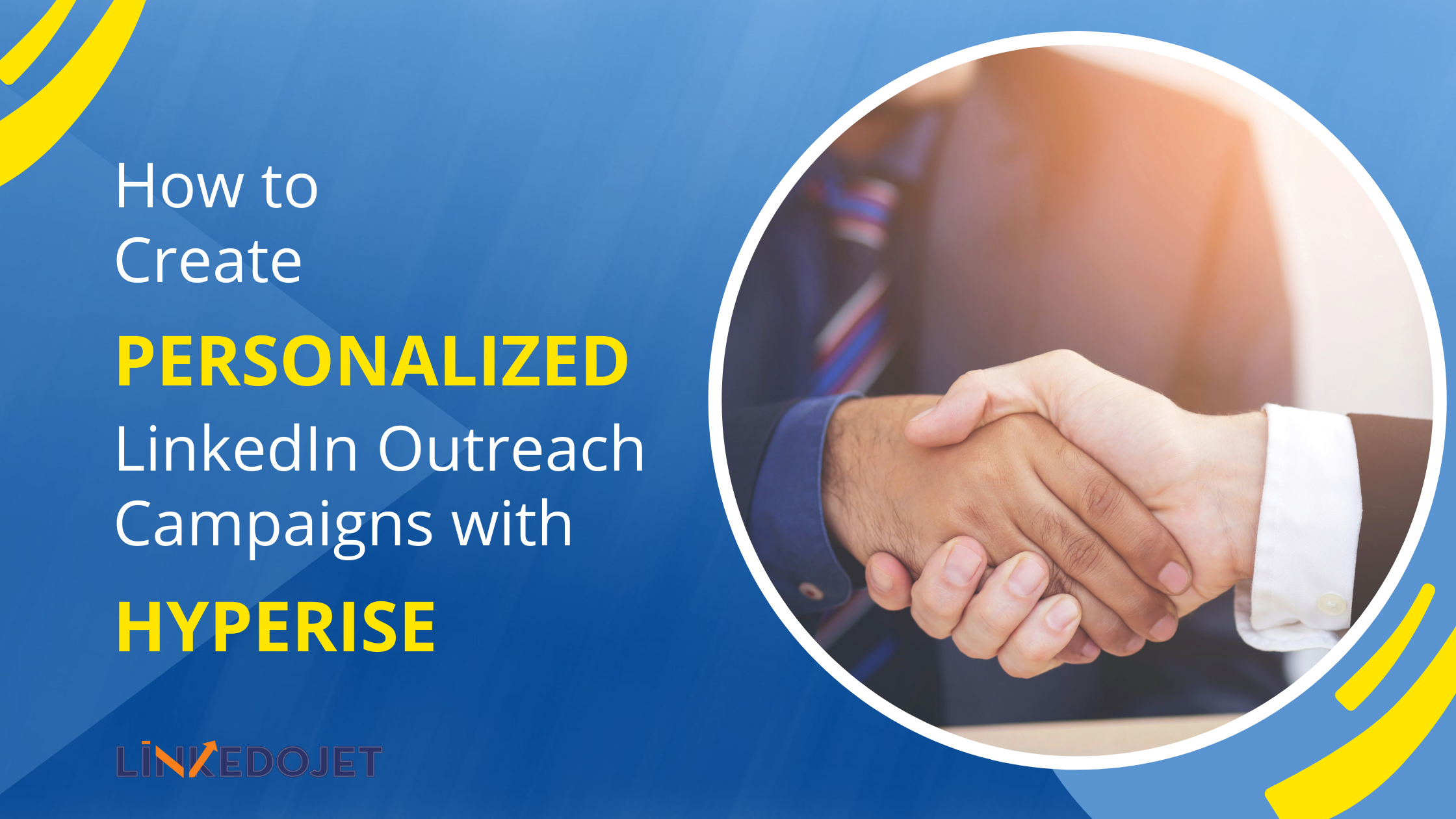 How to Create Personalized Outreach Campaigns on LinkedIn with Hyperise?
