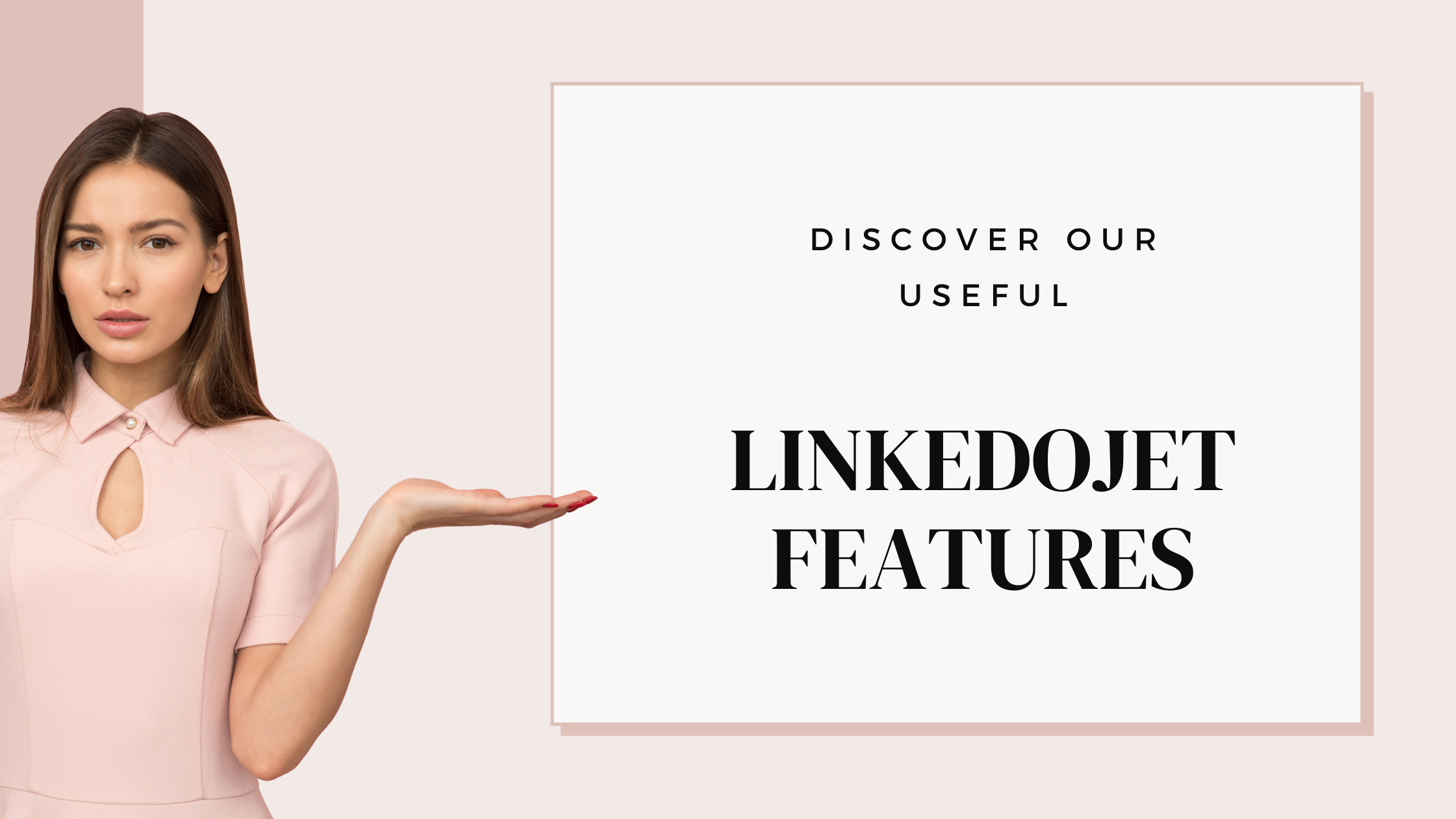 Checklist of Linkedojet Features